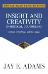 Insight and Creativity in Biblical Counseling cover