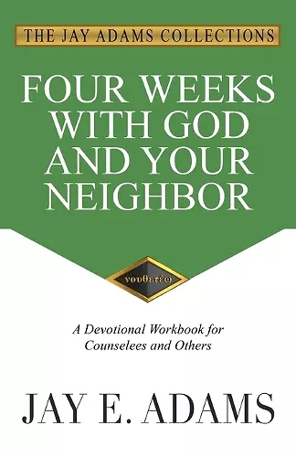 Four Weeks with God and Your Neighbor cover