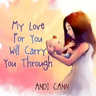 My Love for You Will Carry You Through cover