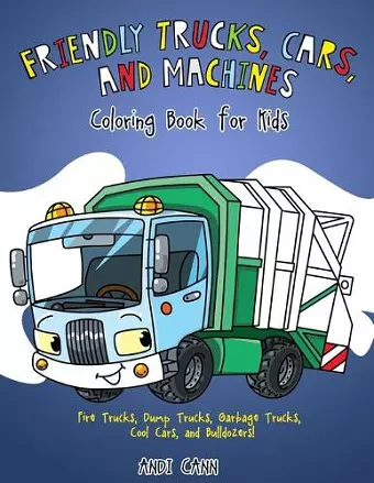 Friendly Trucks, Cars, and Machines cover