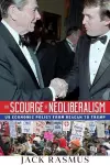 The Scourge of Neoliberalism cover