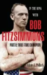 In the Ring With Bob Fitzsimmons - Part II cover