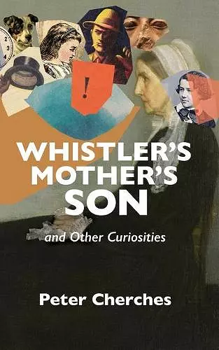 Whistler's Mother's Son and Other Curiosities cover