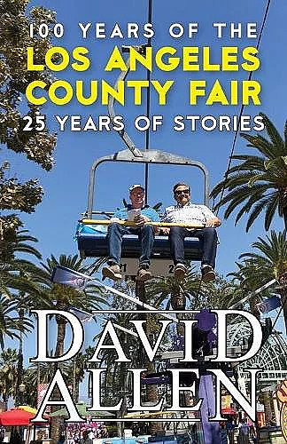 100 Years of the Los Angeles County Fair, 25 Years of Stories cover