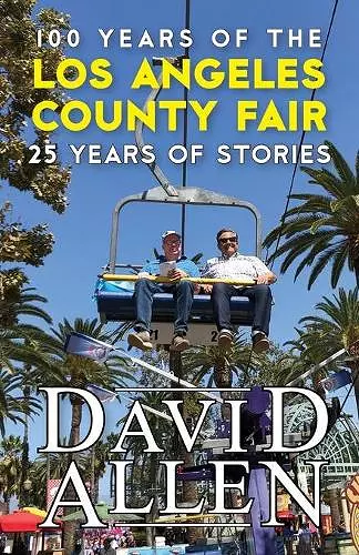 100 Years of the Los Angeles County Fair, 25 Years of Stories cover