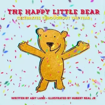 The Happy Little Bear Celebrates Throughout the Year cover