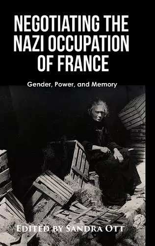 Negotiating the Nazi Occupation of France cover