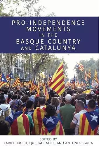 Pro-Independence Movements in the Basque Country and Catalunya cover