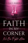 Faith in My Corner No One Fights Alone cover