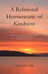 A Relational Hermeneutic of Kindness cover
