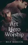 The Art of Hero Worship cover