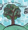How the Tree Became Happy cover