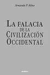 La Falacia de la Civilización Occidental cover