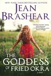 The Goddess of Fried Okra (Large Print Edition) cover