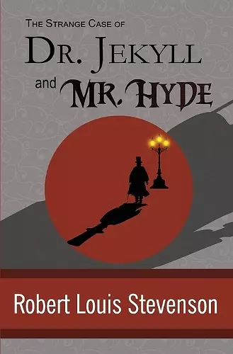 The Strange Case of Dr. Jekyll and Mr. Hyde cover