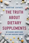 The Truth About Dietary Supplements cover