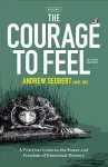 The Courage to Feel cover