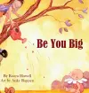 Be You Big cover