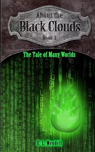 About the Black Clouds, book 3, The Tale of Many Worlds cover