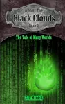 About the Black Clouds, book 3, The Tale of Many Worlds cover