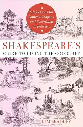 Shakespeare'S Guide to Living the Good Life cover