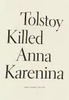 Tolstoy Killed Anna Karenina cover