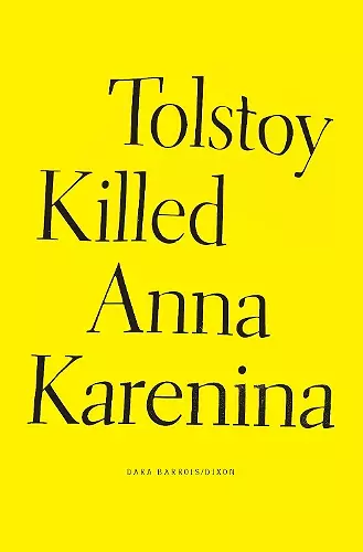 Tolstoy Killed Anna Karenina cover