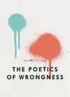 The Poetics of Wrongness cover