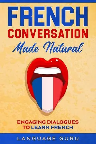 French Conversation Made Natural cover