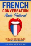 French Conversation Made Natural cover