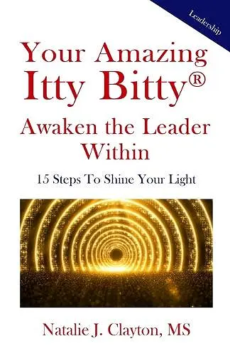 Your Amazing Itty Bitty(R) Awaken the Leader Within Book cover