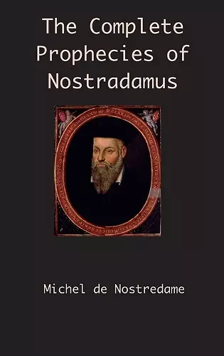 The Complete Prophecies of Nostradamus cover