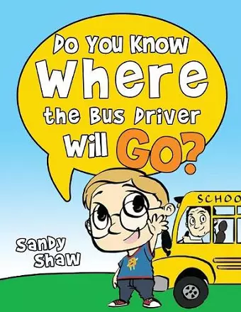 Do You Know Where The Bus Driver Will Go? cover