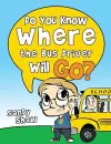 Do You Know Where The Bus Driver Will Go? cover