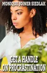 Get A Handle on Procrastination cover