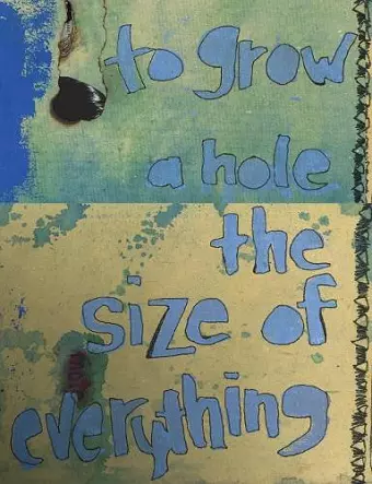 To Grow a Hole the Size of Everything cover