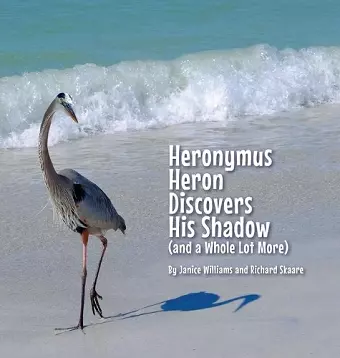 Heronymus Heron Discovers His Shadow (and a Whole Lot More) cover