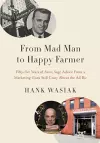 From Mad Man to Happy Farmer cover