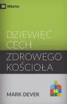 Dziewięc cech zdrowego kościola (Nine Marks of a Healthy Church) (Polish) cover