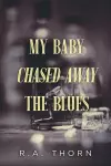 My Baby Chased Away the Blues cover