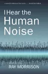 I Hear the Human Noise cover