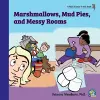 Marshmallows, Mud Pies, and Messy Rooms cover