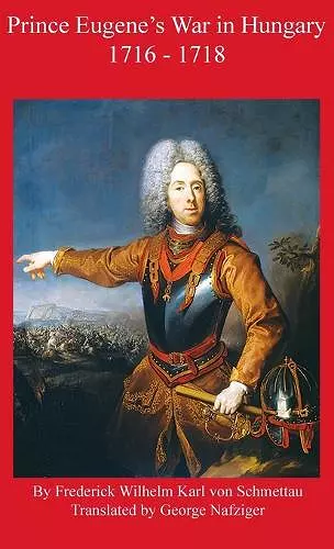 Prince Eugene's War in Hungary 1716 - 1718 cover