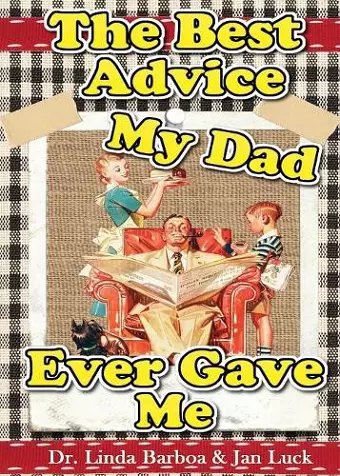 The Best Advice My Dad Ever Gave Me cover