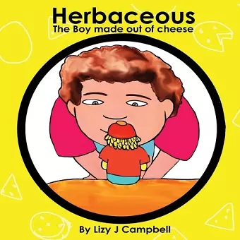 Herbaceous the Boy Made of Cheese cover