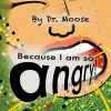 Because I Am So Angry! cover