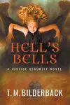 Hell's Bells - A Justice Security Novel cover