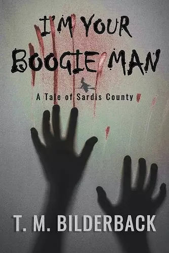 I'm Your Boogie Man - A Tale Of Sardis County cover