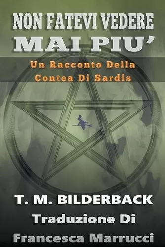 Non Fatevi Vedere Mai Piu' - Un Racconto Della Contea Di Sardis cover
