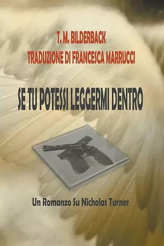 Se Tu Potessi Leggermi Dentro - Un Romanzo Su Nicholas Turner cover